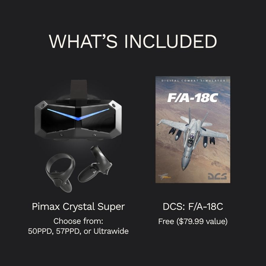 Pimax Crystal Super DCS Sonderversion: Crystal Super QLED + F/A-18C (DCS-Modul) 